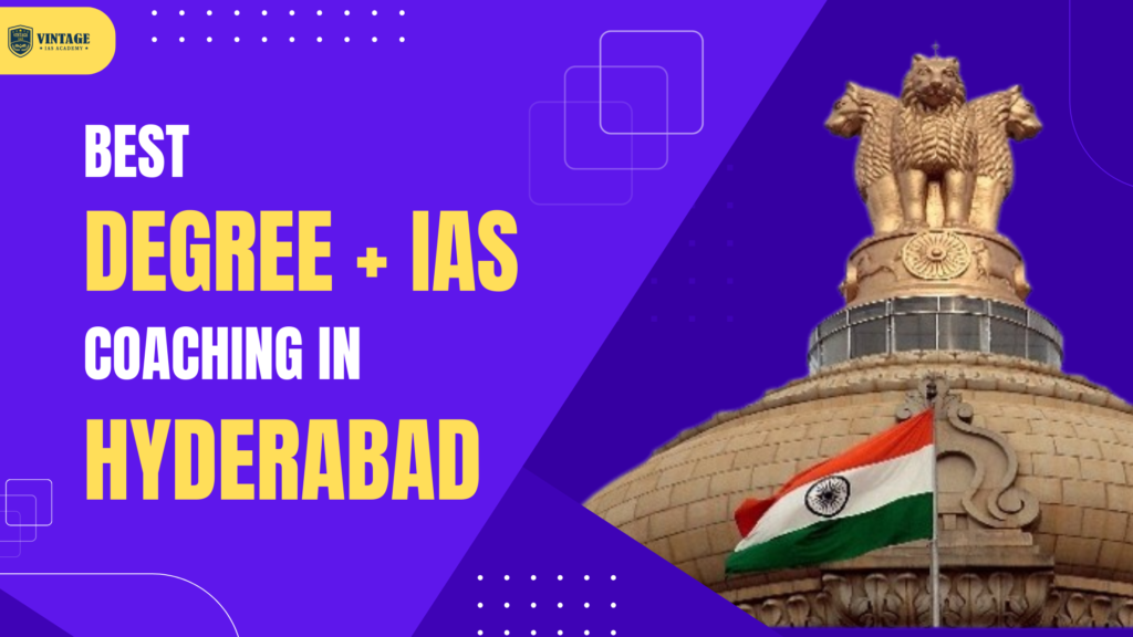 Best Degree With IAS Course in Hyderabad