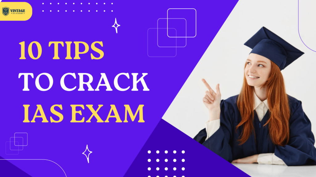 10 Tips To<br>Crack IAS Exam